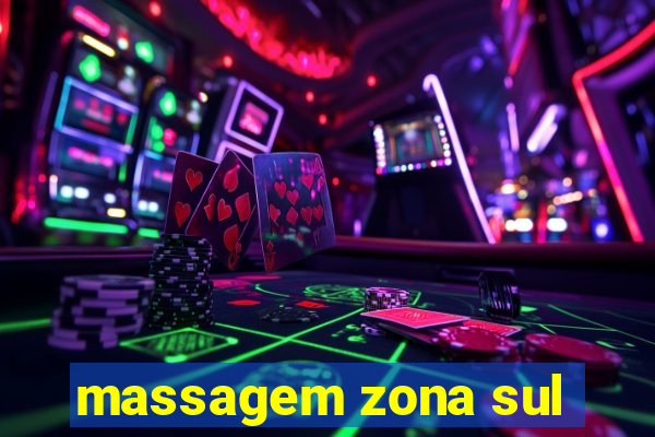 massagem zona sul